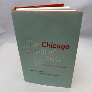 The Chicago Manual of Style, 16th Edition by University of University of Chicago